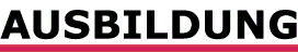 AUSBILDUNG